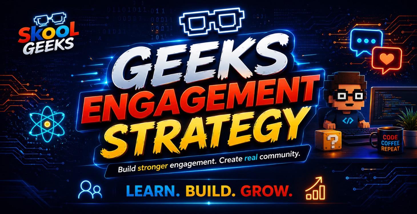 GEEKS ENGAGEMENT STRATEGY
