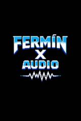Fermín X Audio