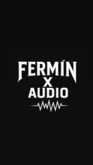Fermín X Audio
