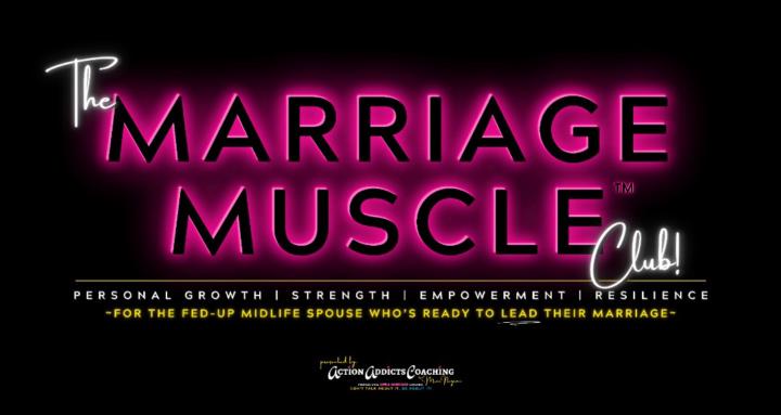 The Marriage Muscle Club!™