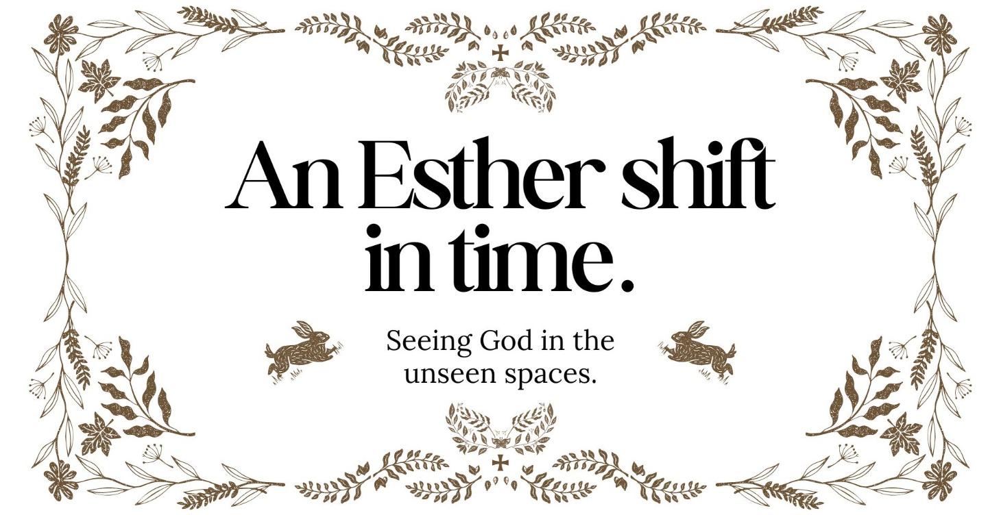 The Esther Shift in Time Preach