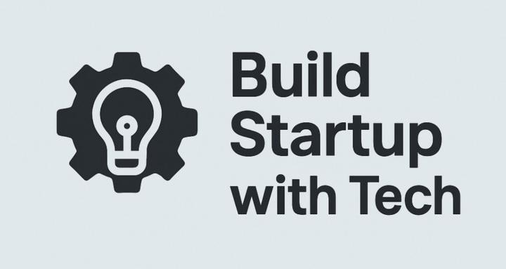 Build Startup with Tech