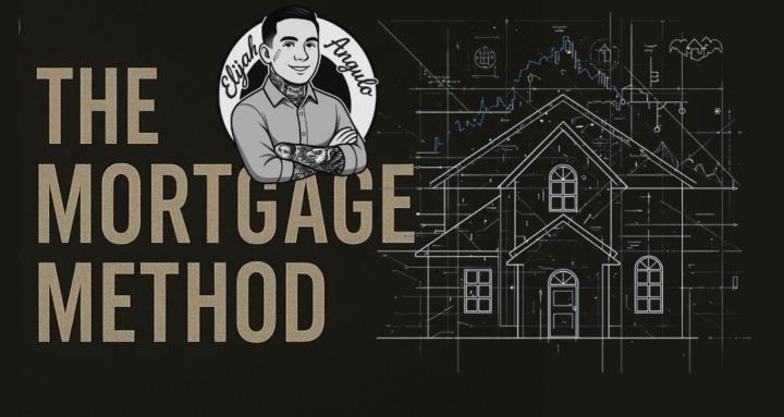 The Mortgage Method