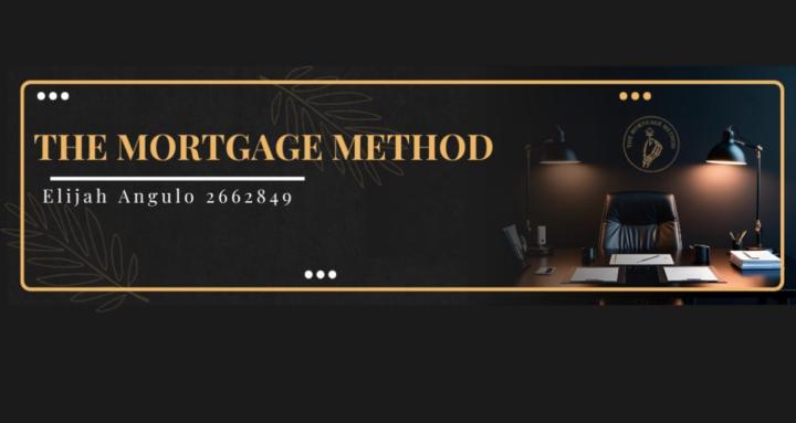 The Mortgage Method