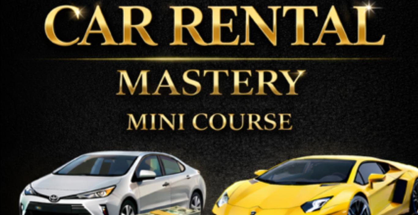 Car Rental Mastery Mini Course