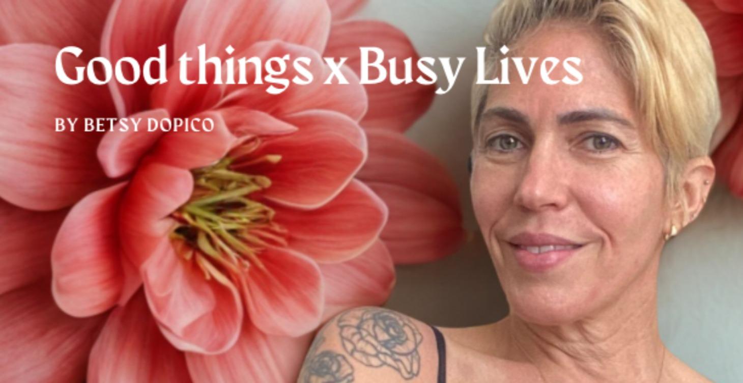 Good things x Busy Lives