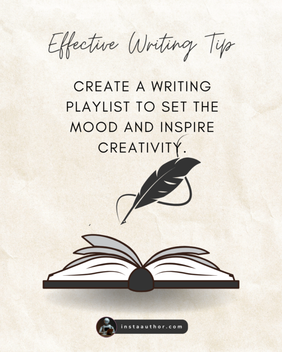Create a writing playlist to set the mood and inspire creativity.