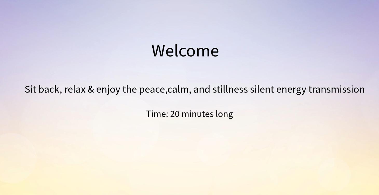 Peace, Calm, Stillness Silent energy transmission