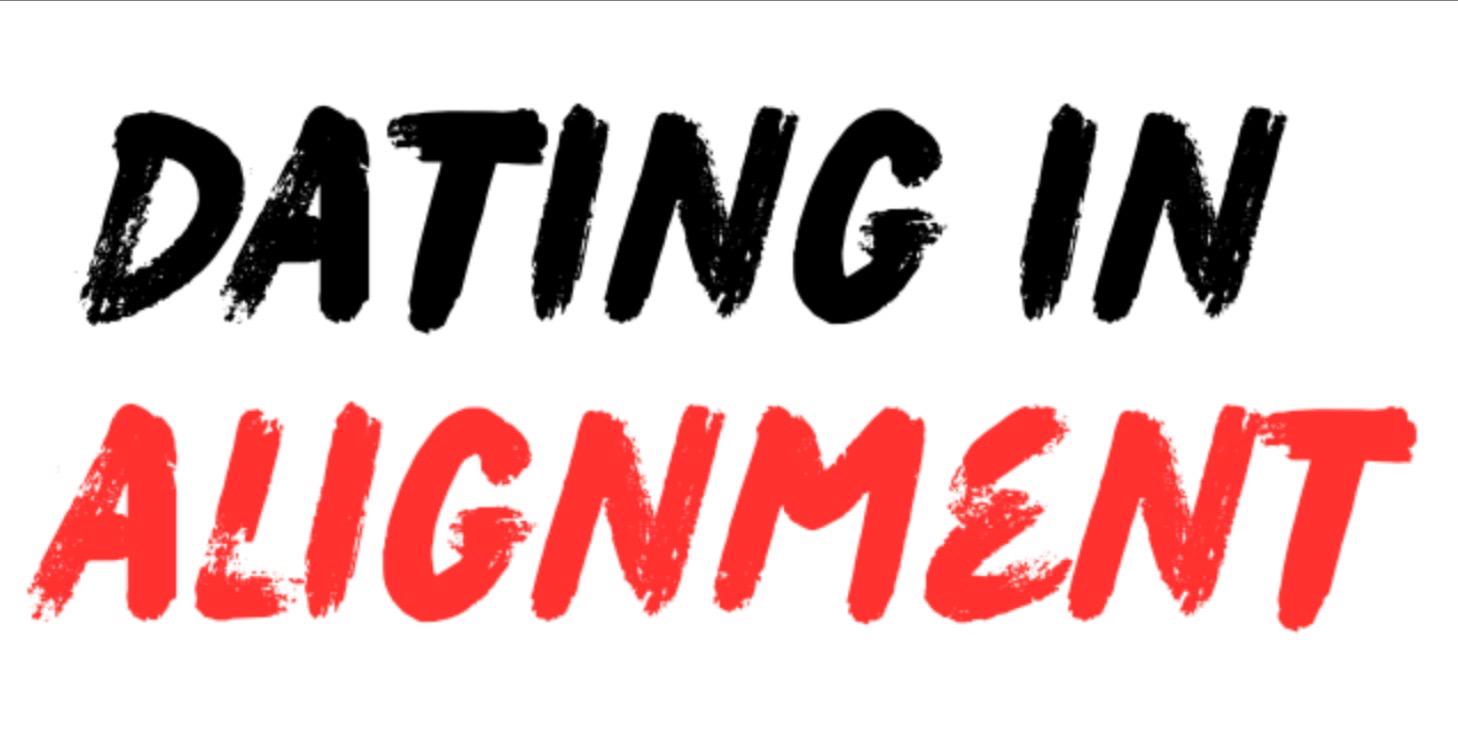 Dating in Alignment