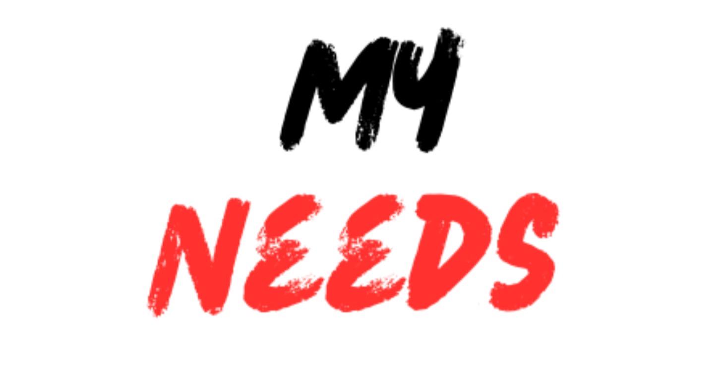 My Needs
