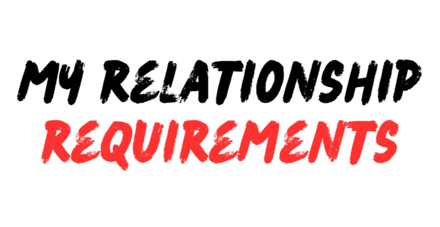 My Relationship Requirements