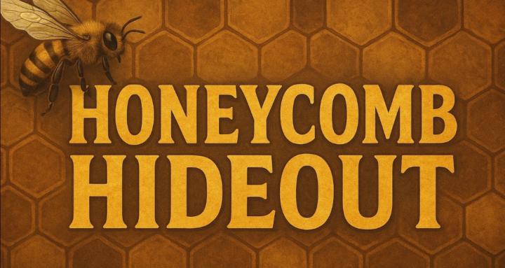 Honeycomb Hideout