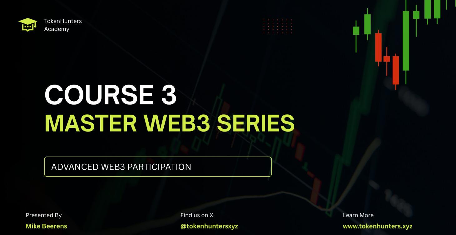 Course 3 – Advanced Web3 Participation