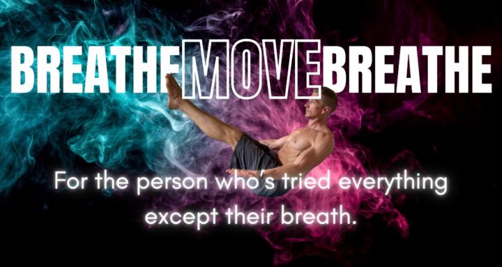 Breathe Move Breathe