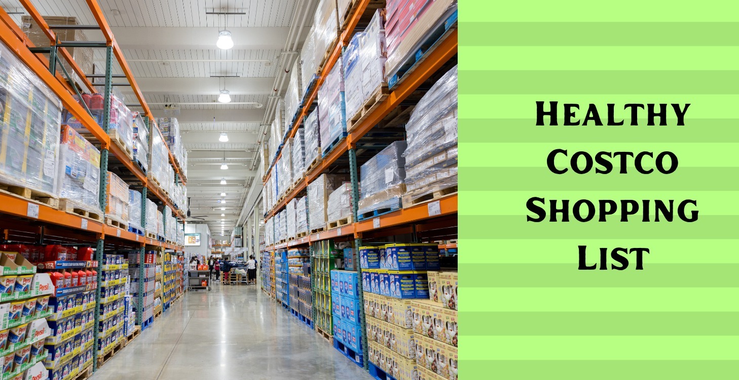 Healthy Costco Shopping List