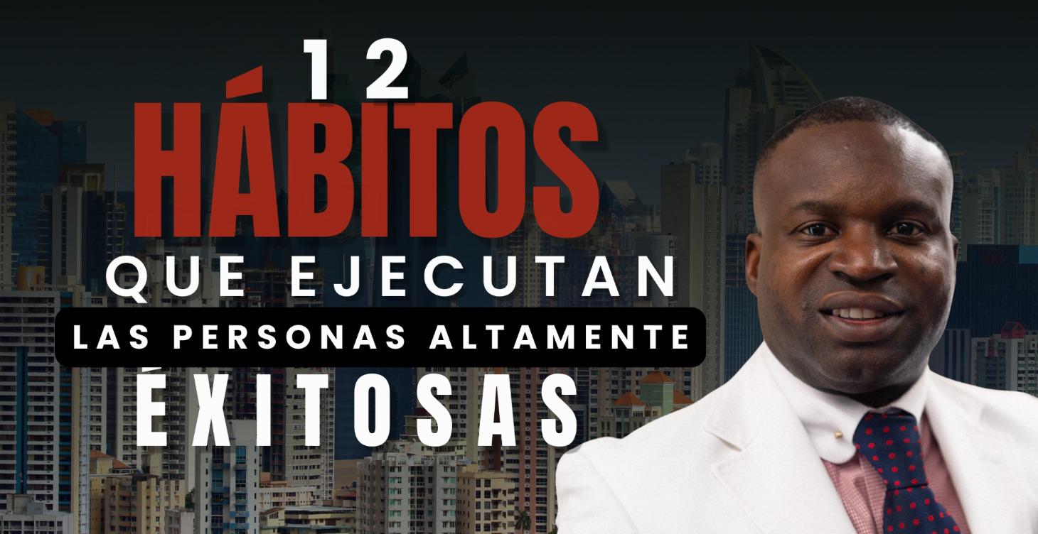 12 Hábitos que ejecutan las personas Éxitosas