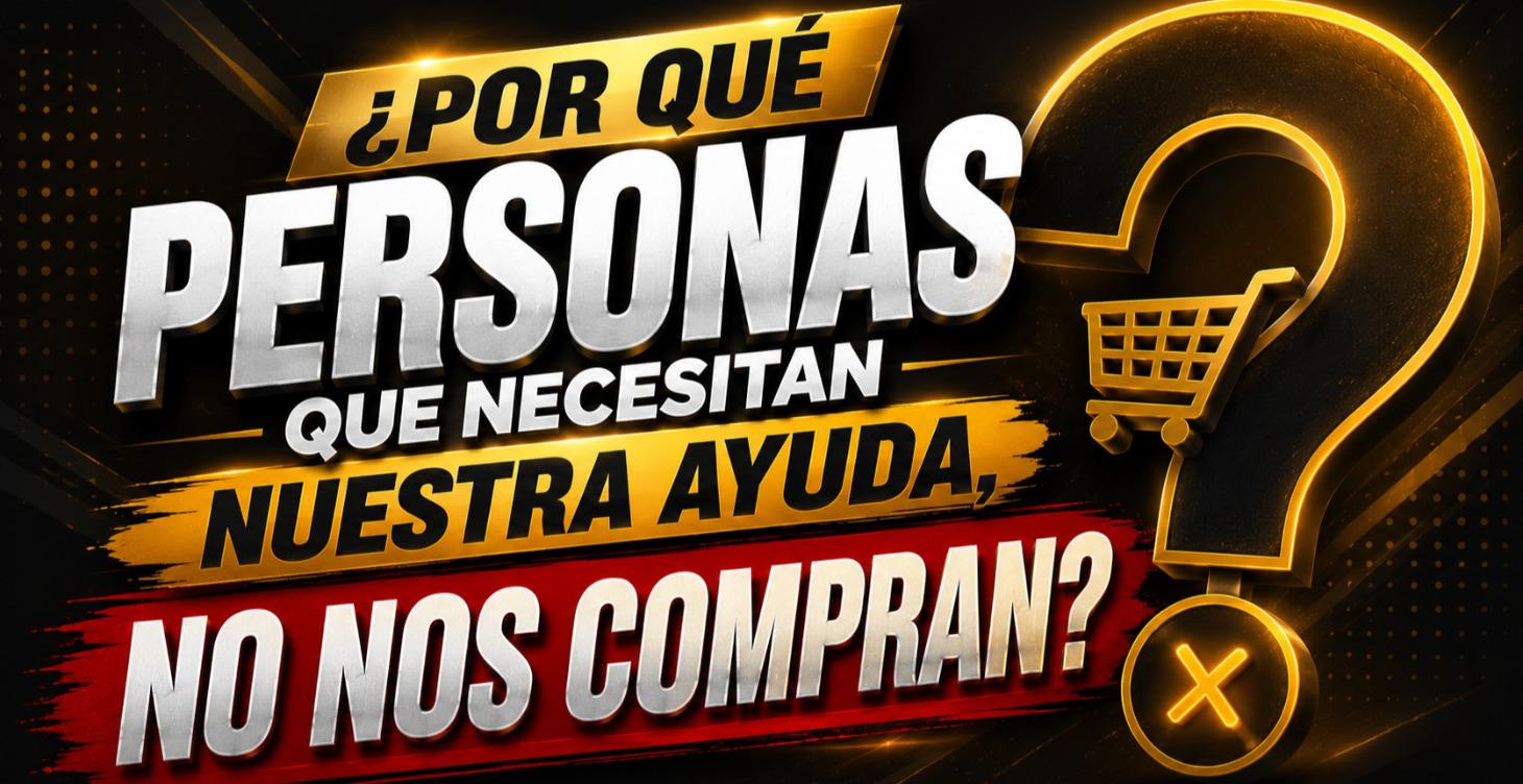 ¿Por qué no compran si necesitan nuestra ayuda?
