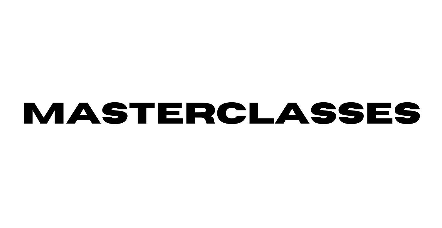 MASTERCLASSES