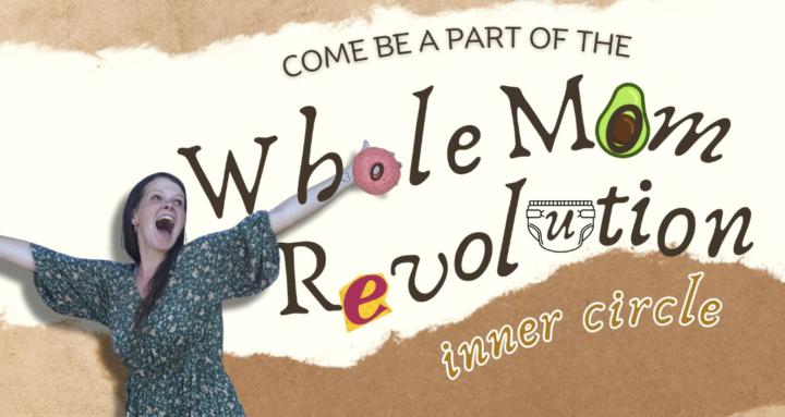 Whole Mom Revolution