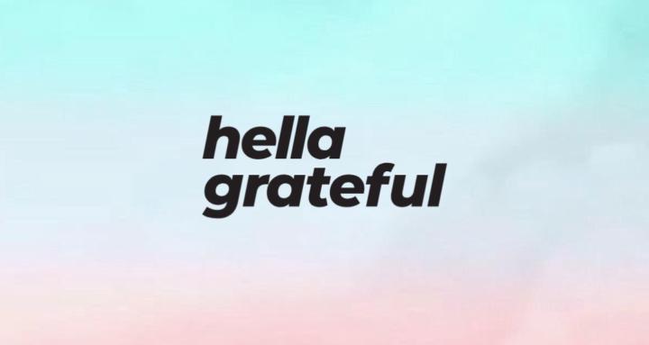 Hella Grateful