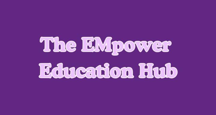 The EMpower Education Hub