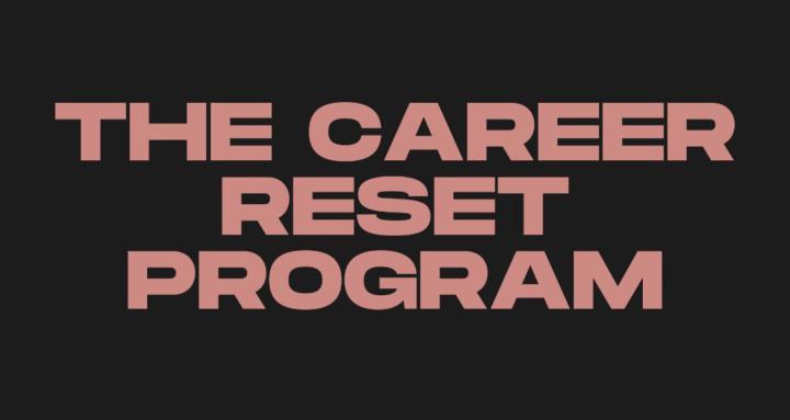 The Career Reset Program