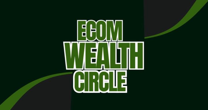ECOM WEALTH CIRCLE