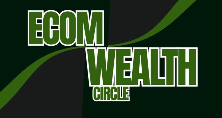 ECOM WEALTH CIRCLE