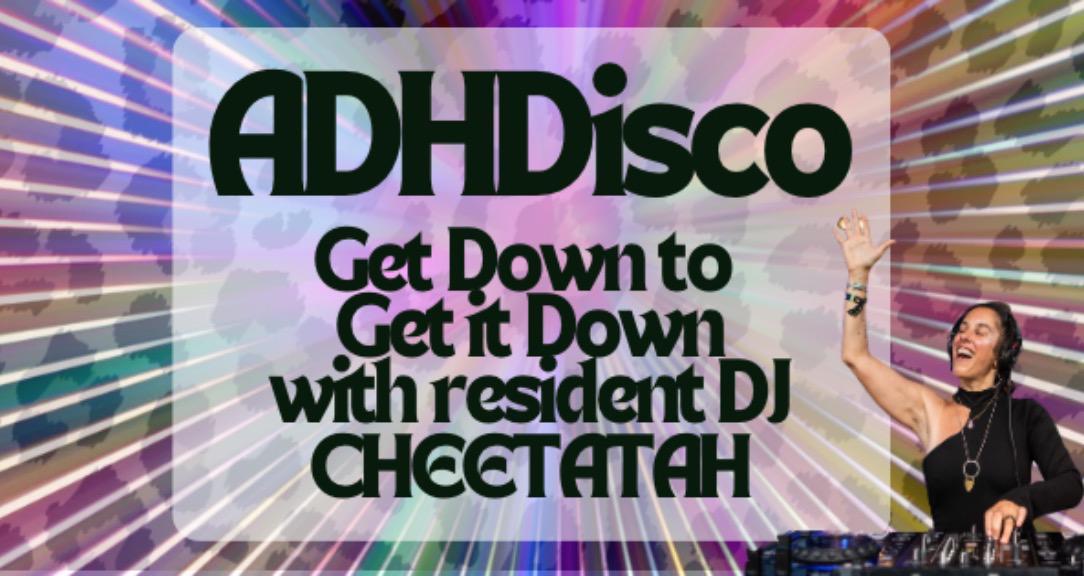 ADHDisco: Get Down Get It Done
