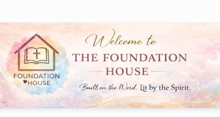 The Foundation House