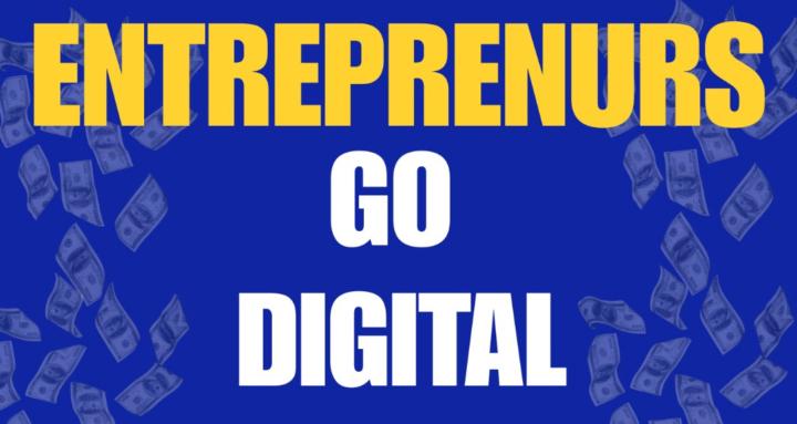 Entrepreneurs Go Digital!