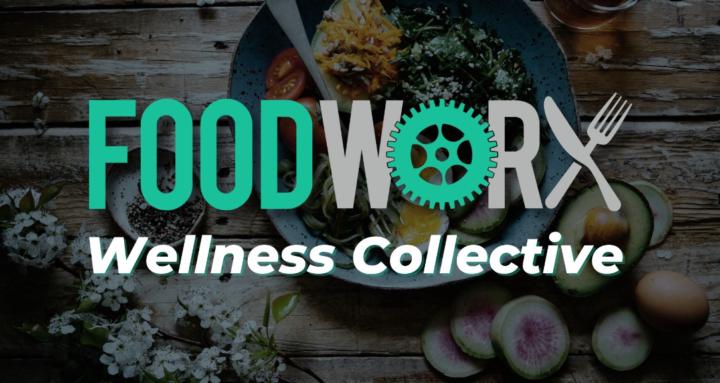 FoodWORX Wellness Collective