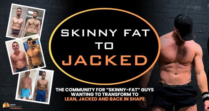 Skinny-Fat to Jacked