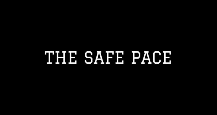 The Safe Pace