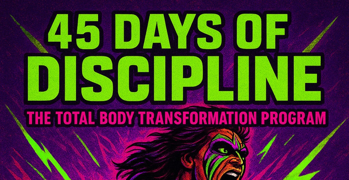 45 Days of Discipline
