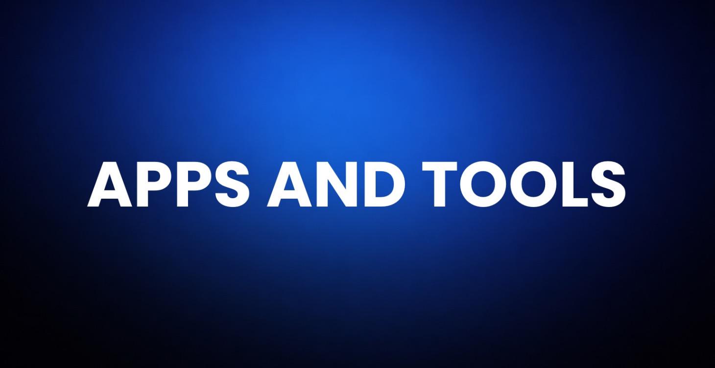 Tools and Apps