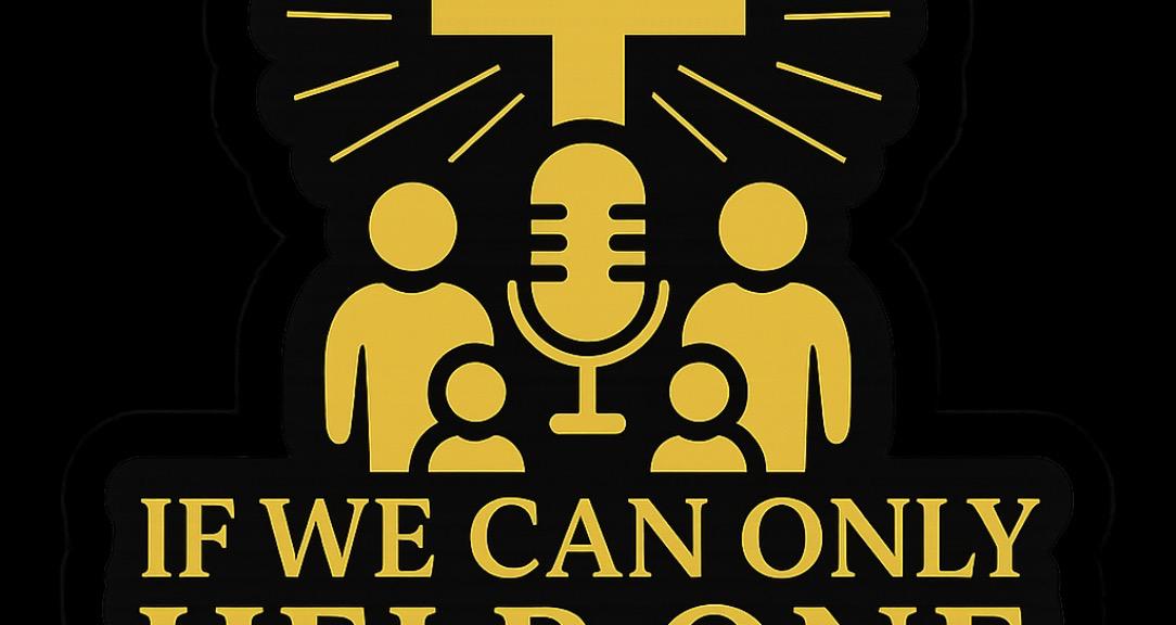 IFWECANONLYHELPONEPODCAST