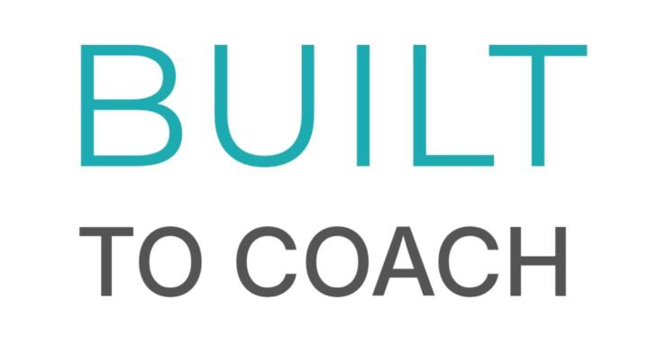 BUILT TO COACH