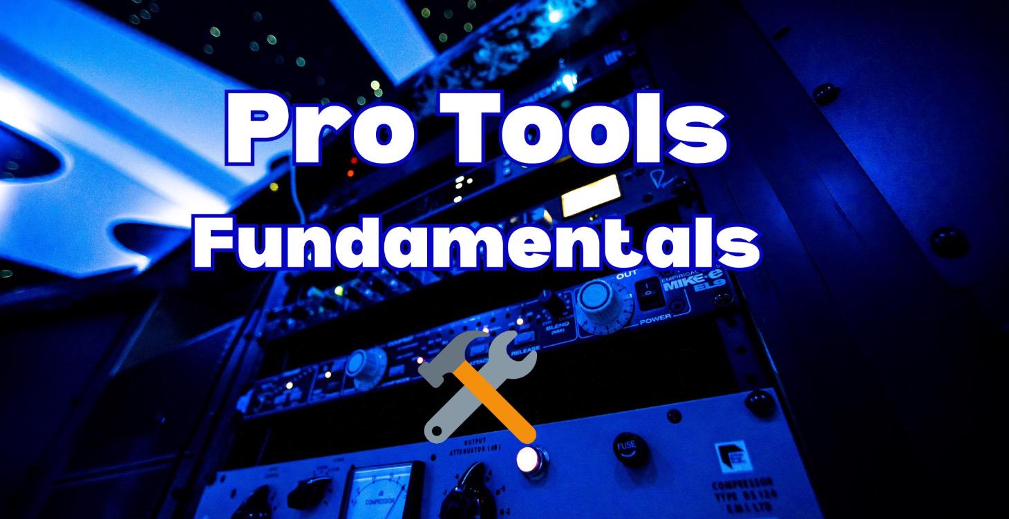 Pro Tools Fundamentals