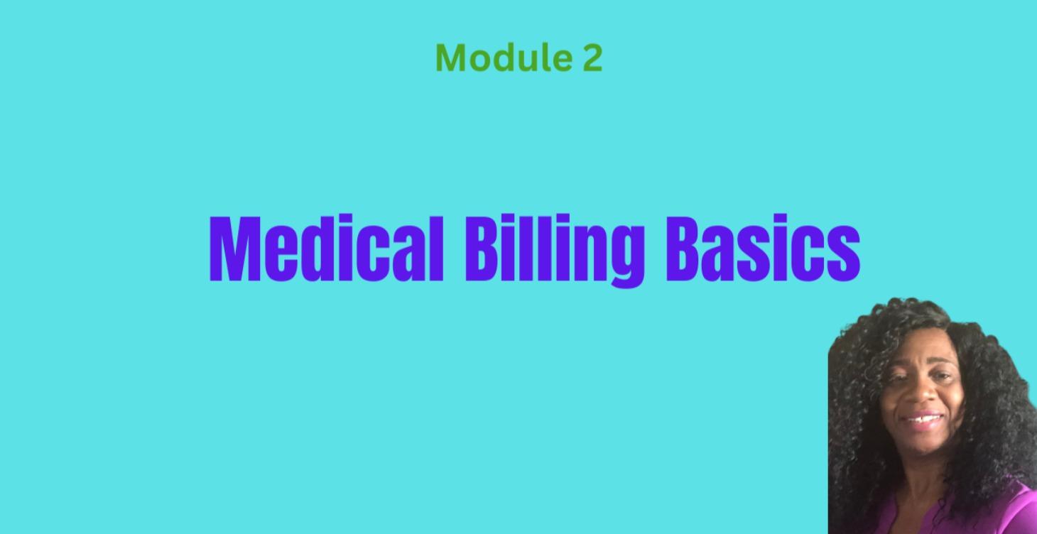 Module 2: Medical Billing Basics