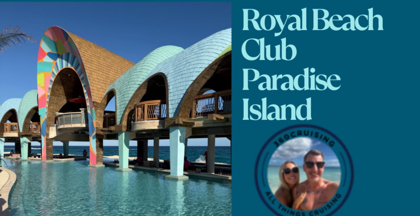 Royal Beach Club Paradise Island - Complete Guide