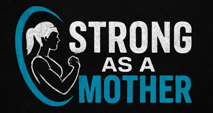 Strong As A Mother