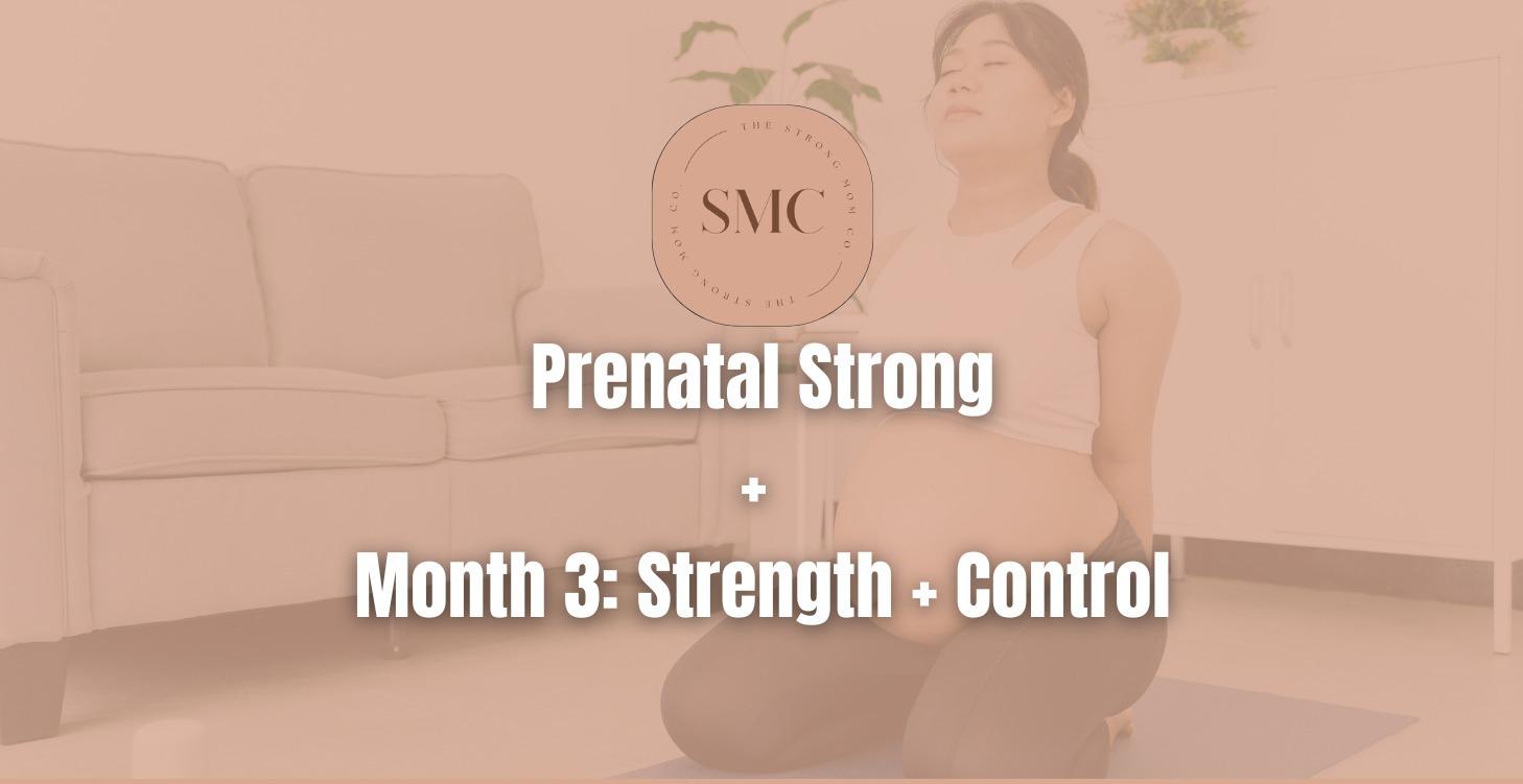 Prenatal Strong (Week 9–12)