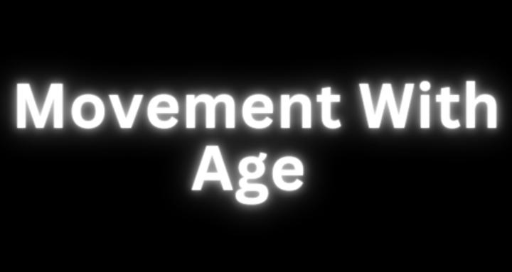 Movement with Age