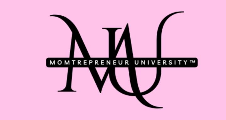 Momtrepreneur University™