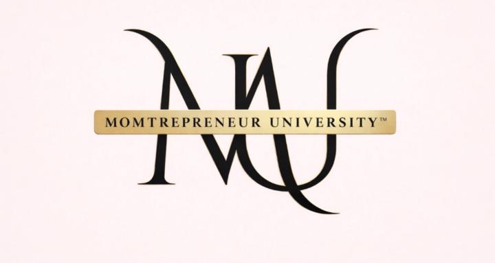 Momtrepreneur University™