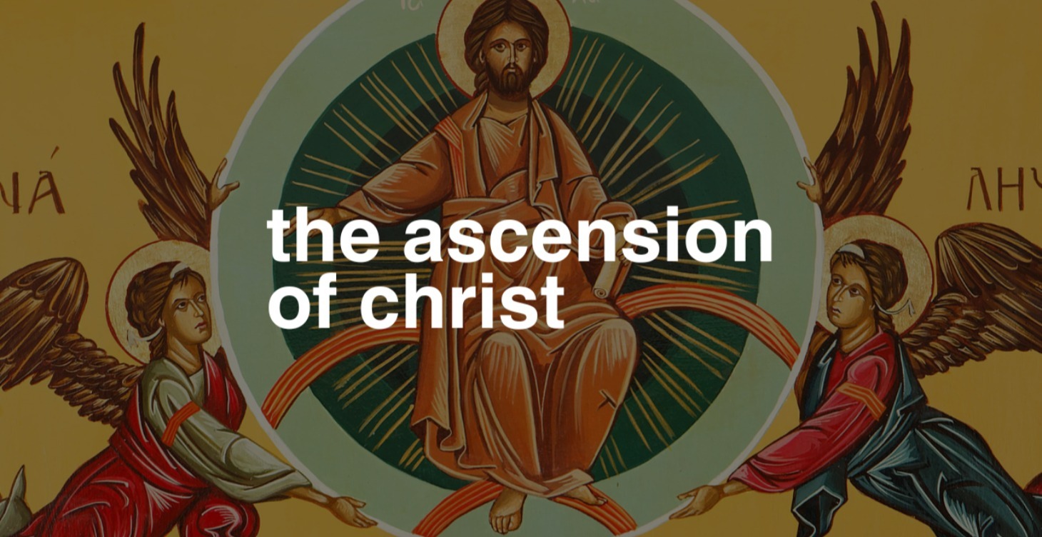 The Ascension of Christ