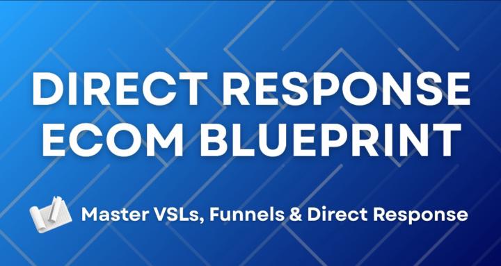 Direct Response Ecom Blueprint