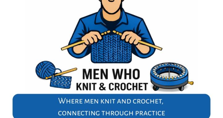 Men Who Knit & Crochet