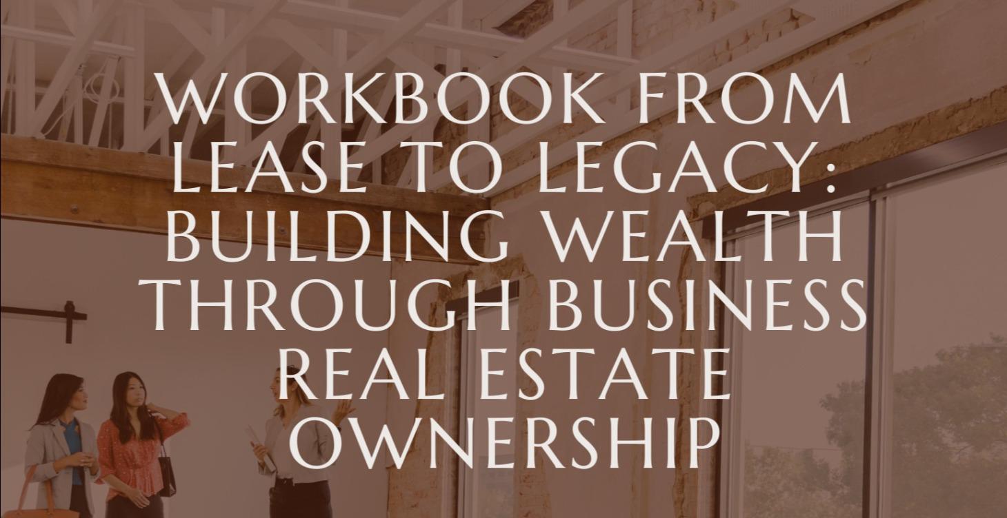 Lease to Legacy: Real Estate Ownership